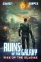 [Ruins of the Galaxy 09] • Rise of the Gladias · A Military Scifi Epic (Ruins of the Galaxy Book 9)